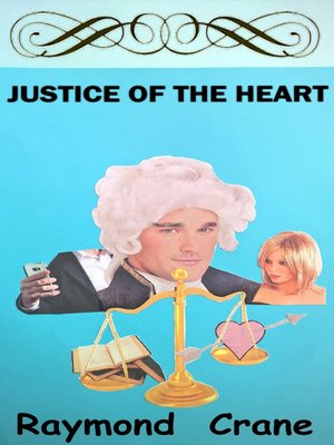 cover image of Justice of the Heart